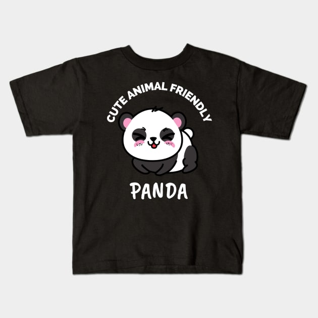 Cute Animal Friendly Panda - Gift Ideas For Animal and Panda Lovers - Gift For Boys, Girls, Dad, Mom, Friend, Panda lovers - Panda Lover Funny Kids T-Shirt by Famgift